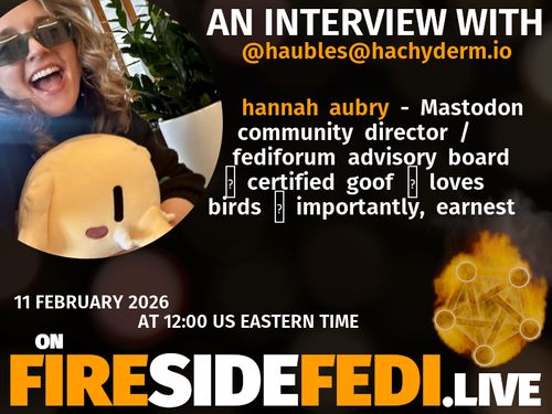  A dark image. The background is unclear and blurry. On the foreground on the left there is a huge circle, inside of which a profile picture belonging to @joeress@mastodon.social. On the other side, a bit lower in the frame we see a fediverse logo, but on fire. This is the logo of the Fireside Fedi show. In between those two elements a text is written. This text says: AN INTERVIEW WITH @joeress@mastodon.social Joe Ressington - Head of the Late Night Linux Family of podcasts. I mostly get paid to talk to my friends about computers which is nice. It seems I was radicalised by basic decency. 13 February 2026 AT 21:00 US EASTERN TIME ON FIRESIDEFEDI.LIVE 